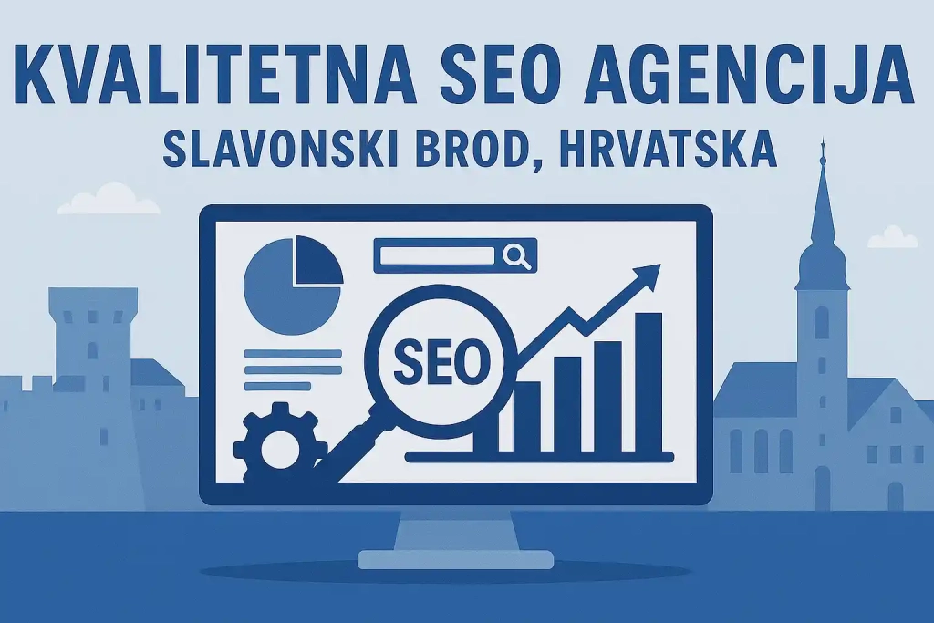 SEO Optimizacija Slavonski Brod - Kvalitetna SEO Agencija Slavonski Brod
